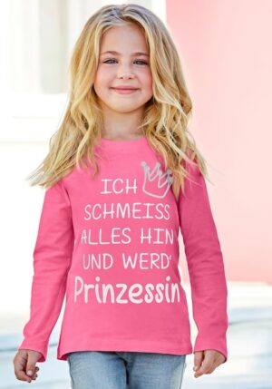 KIDSWORLD Langarmshirt »Ich schmeiss alles hin und werd´ Prinzessin«